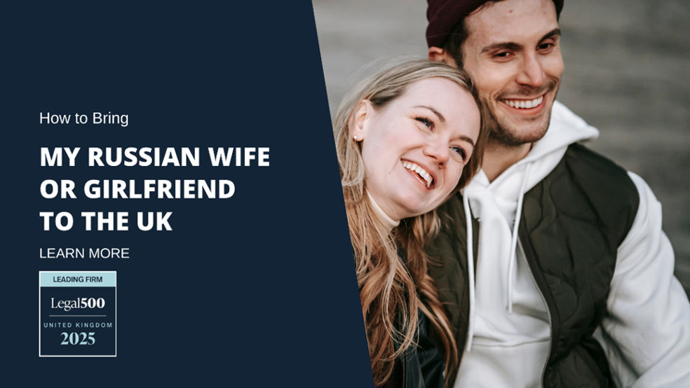 How to Bring My Russian Wife or Girlfriend to the UK