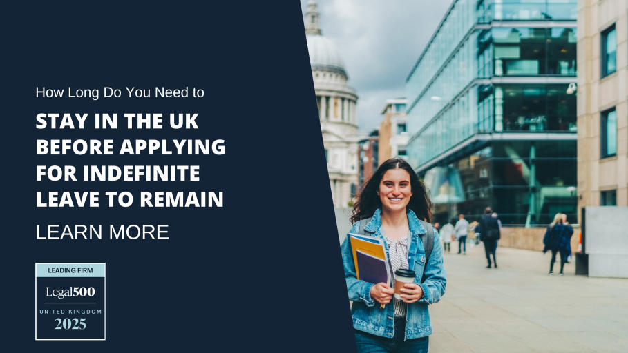 How Long Do You Need to Stay in the UK Before Applying for Indefinite Leave to Remain